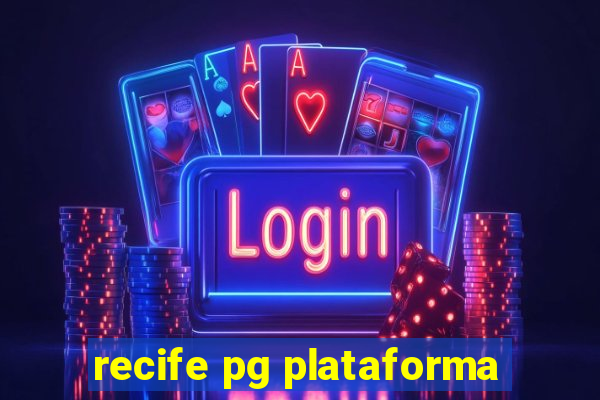 recife pg plataforma